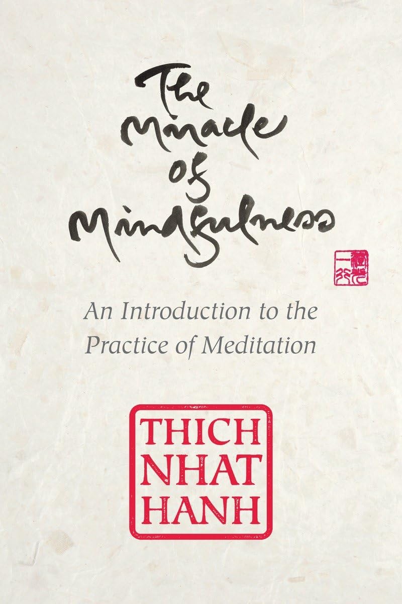 The Miracle of Mindfulness Book Cover